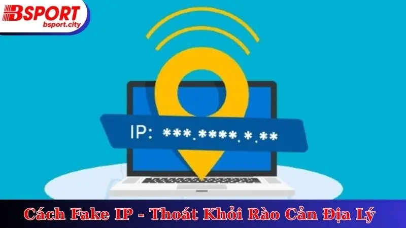 Cách Fake IP