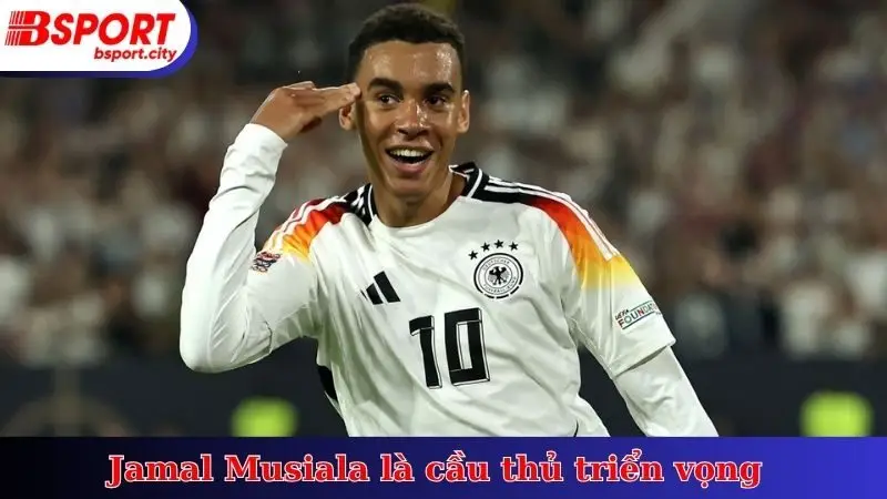 Jamal Musiala là cầu thủ triển vọng